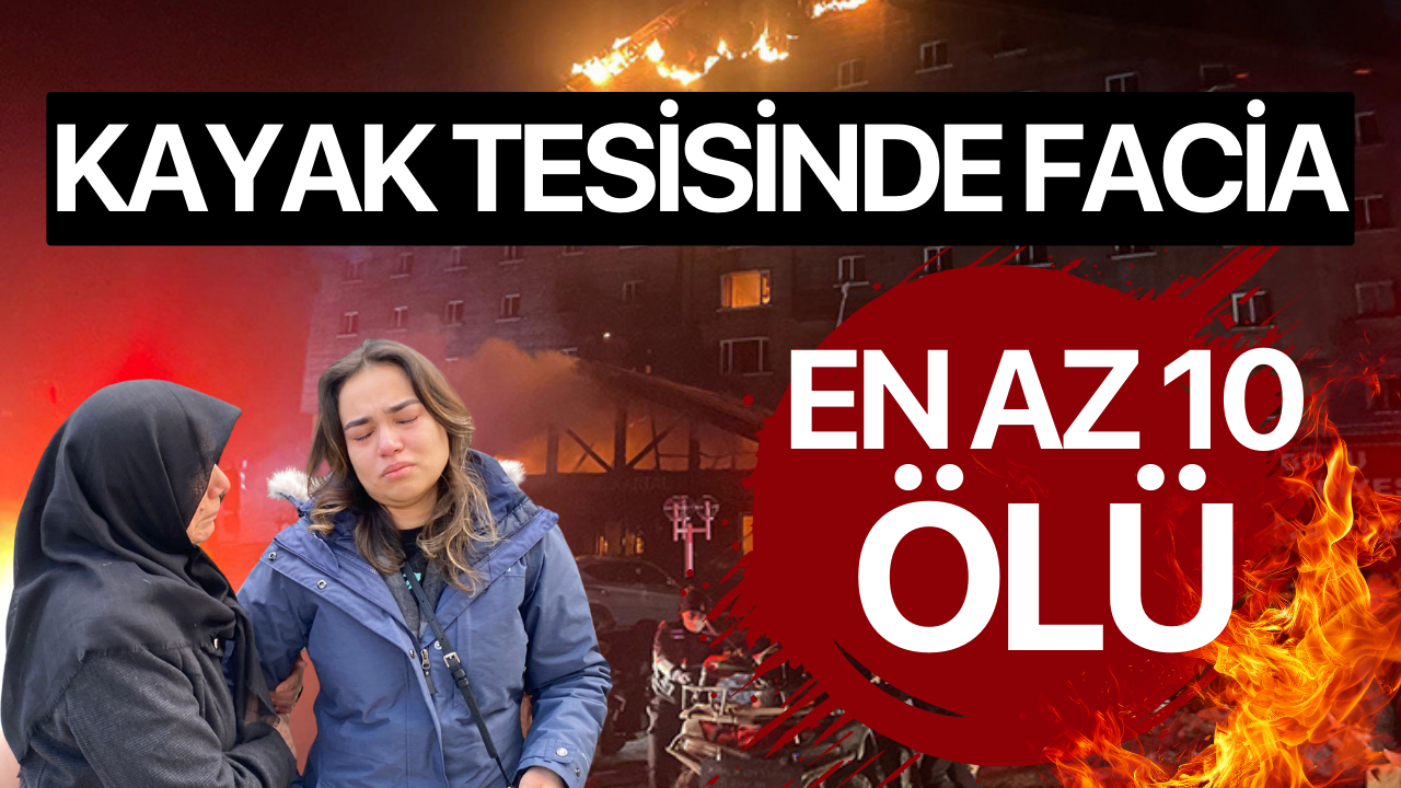 Kayak tesisinde yangın faciası: En az 10 ölü