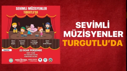 Sevimli Müzisyenler Turgutlu’ya geliyor