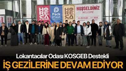 Lokantacılar Odası KOSGEB Destekli İş Gezilerine Devam Ediyor