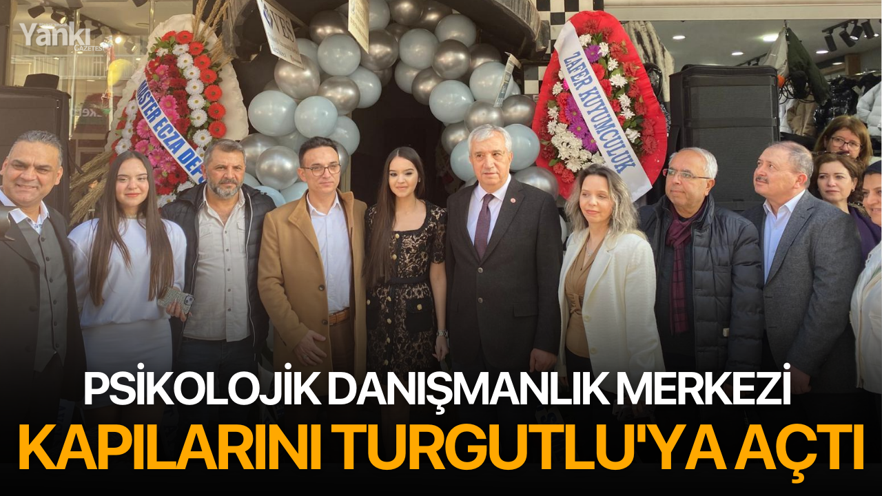 Psikolojik Danışmanlık Merkezi kapılarını Turgutlu'ya açtı