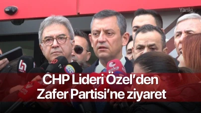 CHP Lideri Özel’den Zafer Partisi’ne ziyaret