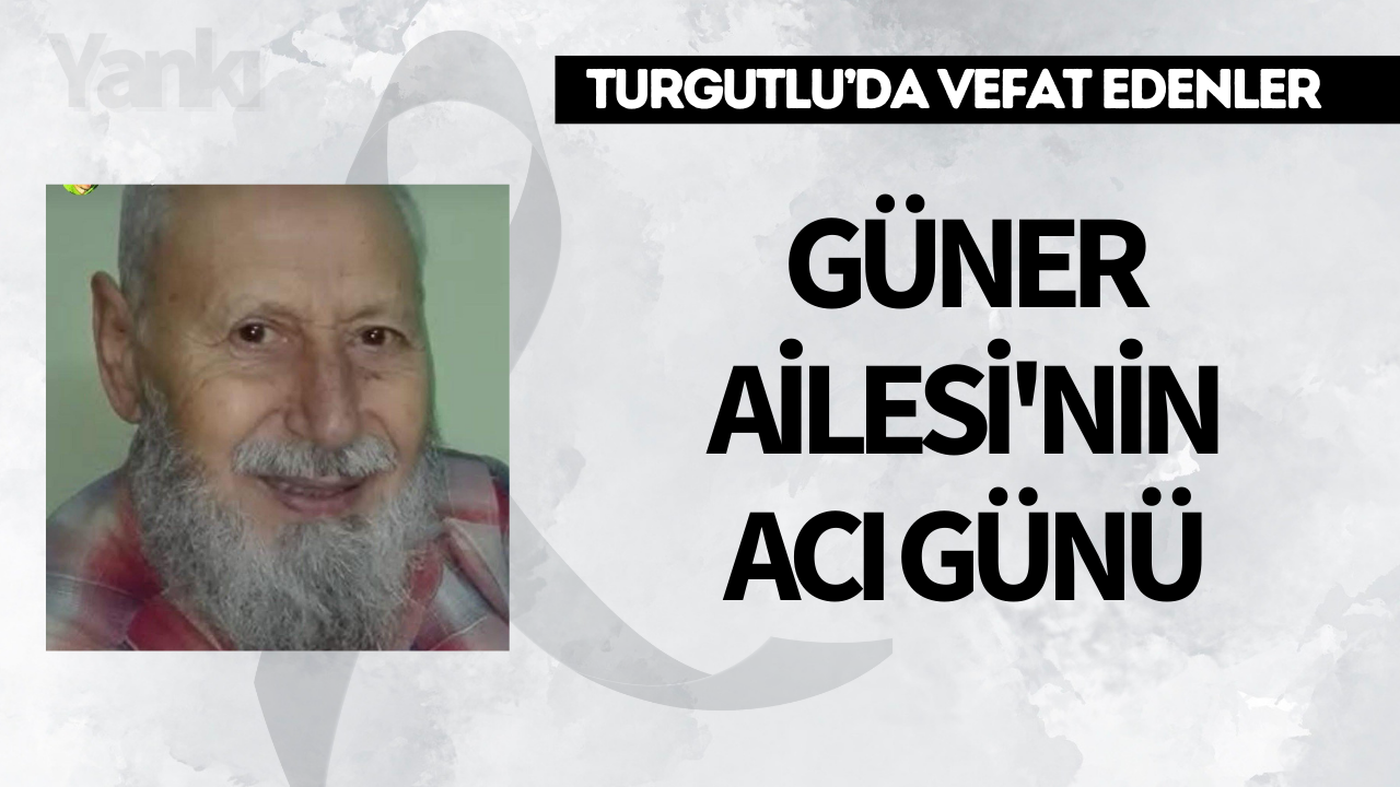 Güner Ailesi'nin acı günü