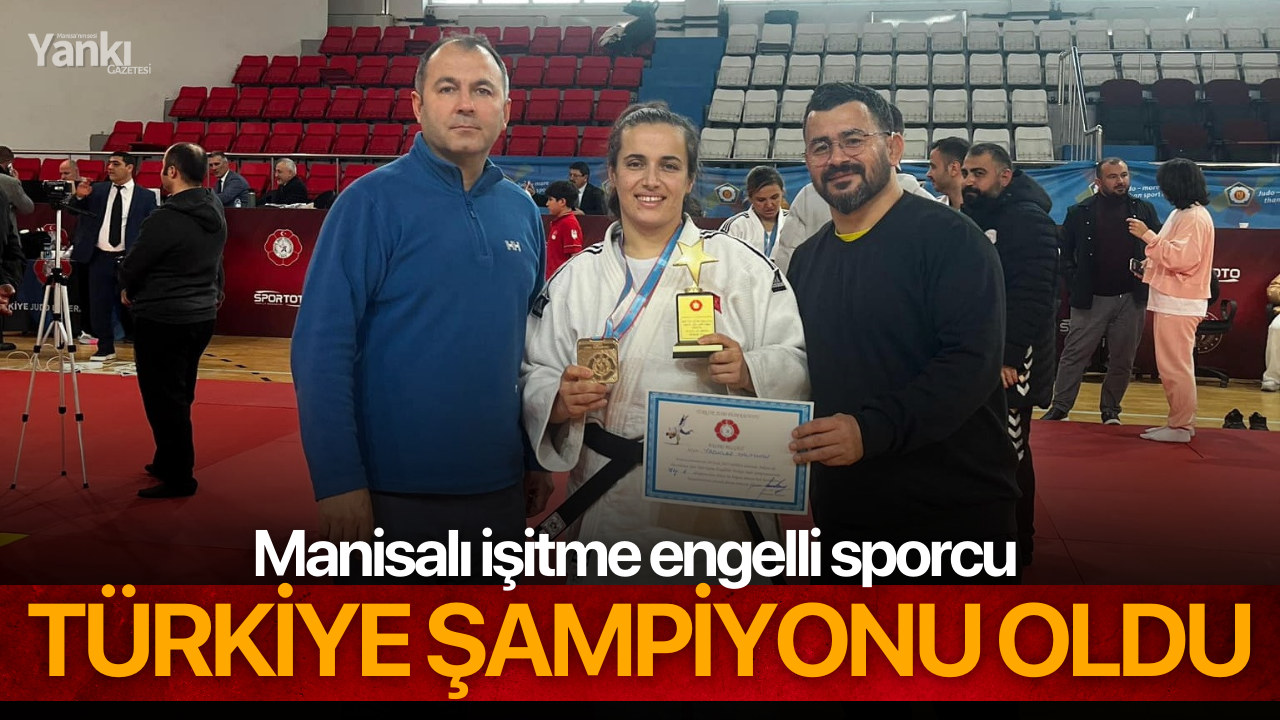 Manisalı işitme engelli sporcu Türkiye şampiyonu oldu