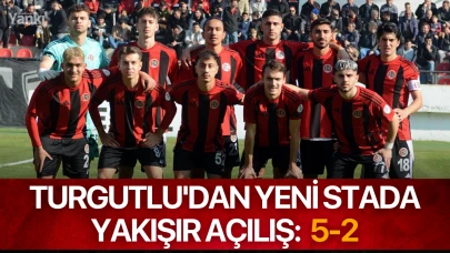 Turgutlu'dan yeni stada yakışır açılış: 5-2