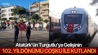 Atatürk’ün Turgutlu’ya Gelişinin 102. Yıldönümü Coşku ile Kutlandı