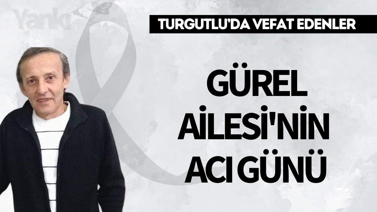 Gürel Ailesi'nin acı günü