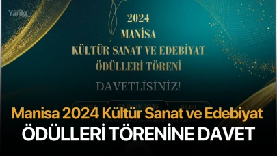 Manisa 2024 Kültür Sanat ve Edebiyat Ödülleri Törenine Davet