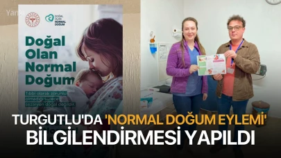 Turgutlu'da 'Normal Doğum Eylemi' bilgilendirmesi yapıldı