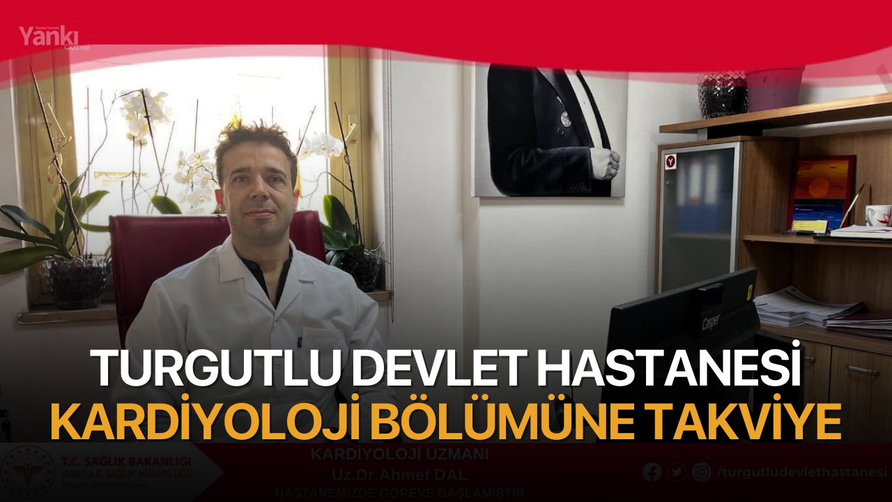 Turgutlu Devlet Hastanesi Kardiyoloji Bölümüne takviye