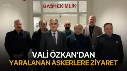 Vali Özkan'dan yaralanan askerlere ziyaret