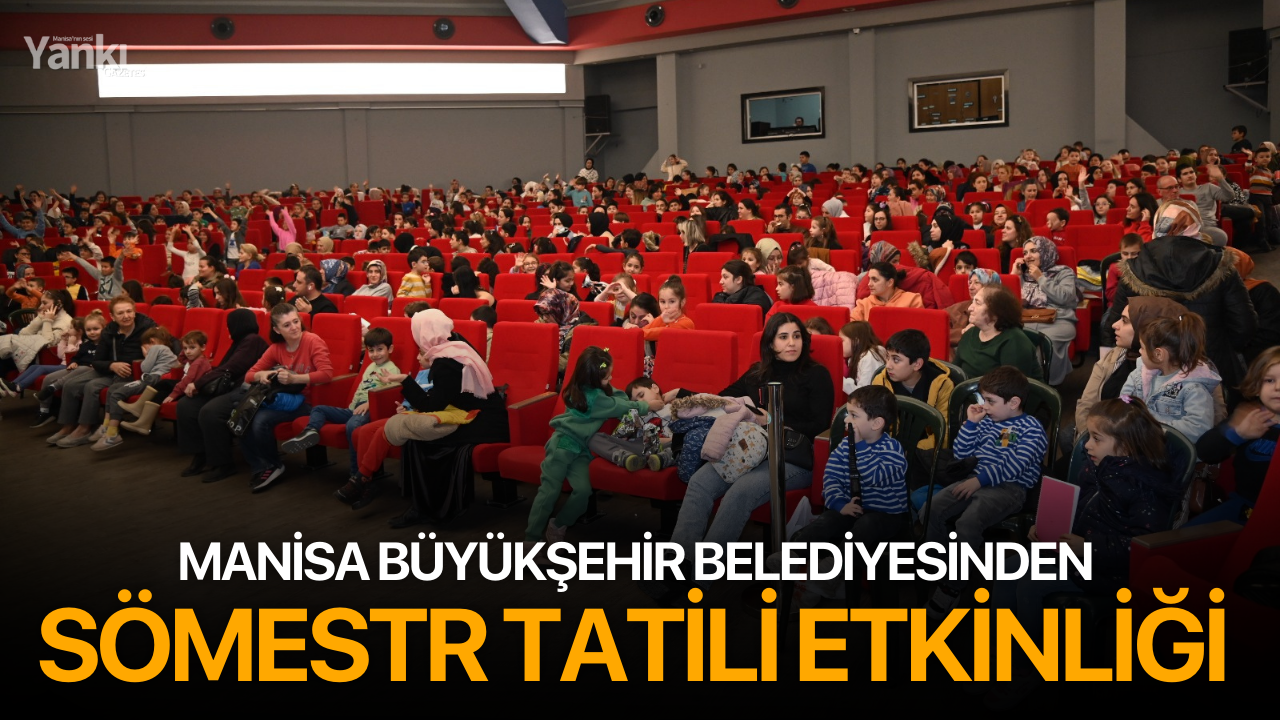 Manisa Büyükşehir Belediyesinden Sömestr Tatili Etkinliği!