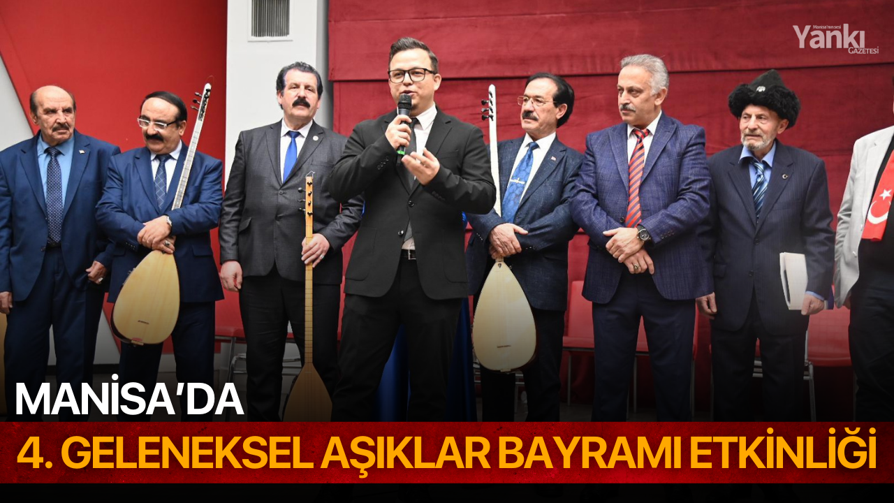 Manisa'da 4. Geleneksel Aşıklar Bayramı Etkinliği