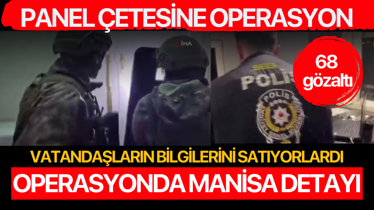 Vatandaşların kimlik bilgilerini satıyorlardı! Panel Çetesine Operasyon'da Manisa Detayı