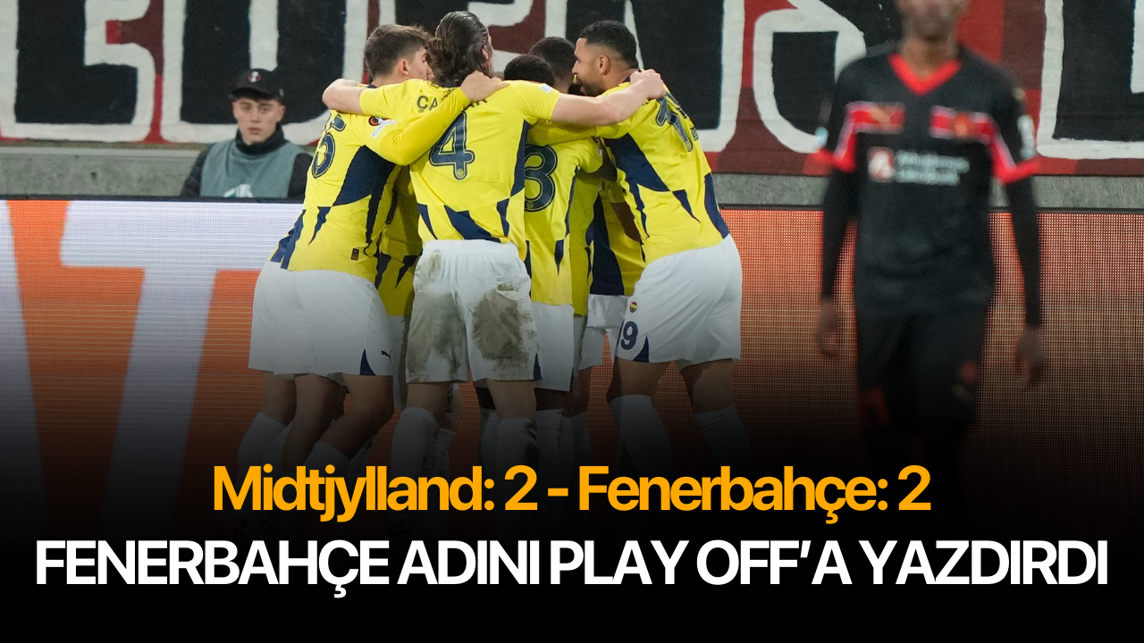 Midtjylland: 2 - Fenerbahçe: 2