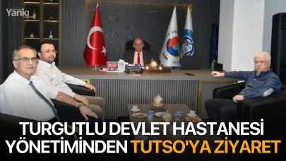 Turgutlu Devlet Hastanesi yönetiminden TUTSO'ya ziyaret