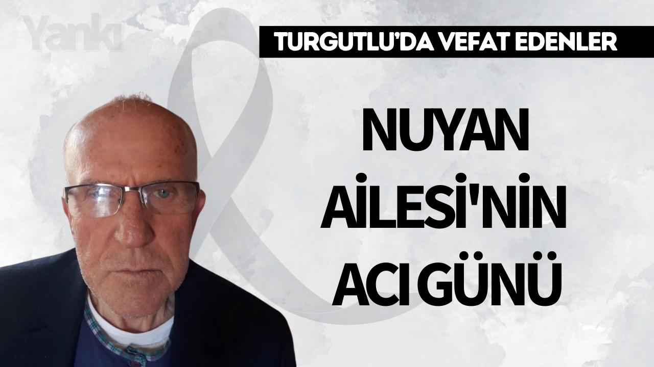 Nuyan Ailesi’nin Acı Günü