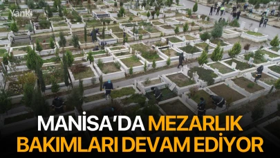 Manisa’da mezarlık bakımları devam ediyor