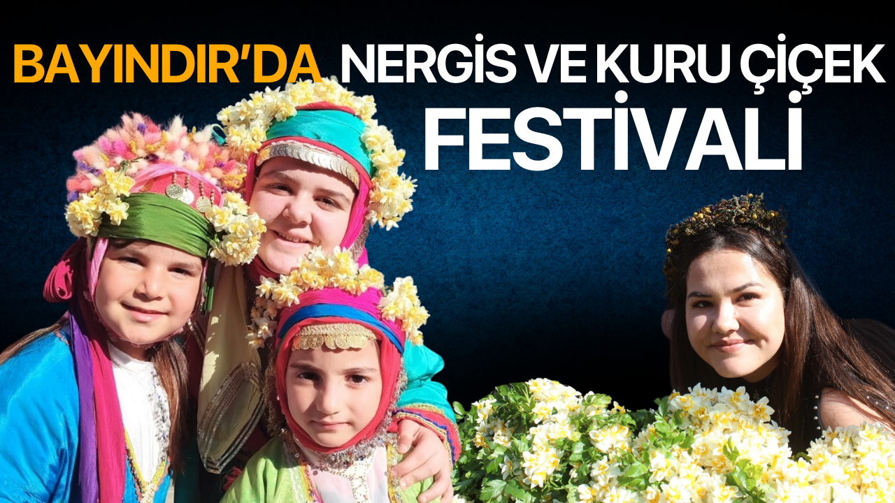 Bayındır'da Nergis ve Kuru Çiçek Festivali