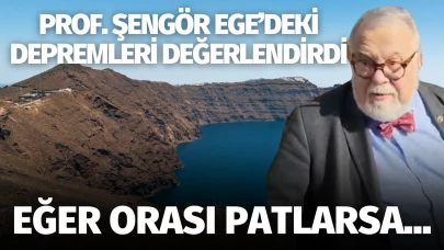 Prof. Şengör, Ege'deki depremleri değerlendirdi: 'Eğer orası patlarsa...'