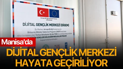 Manisa'da Dijital Gençlik Merkezi Hayata Geçiriliyor