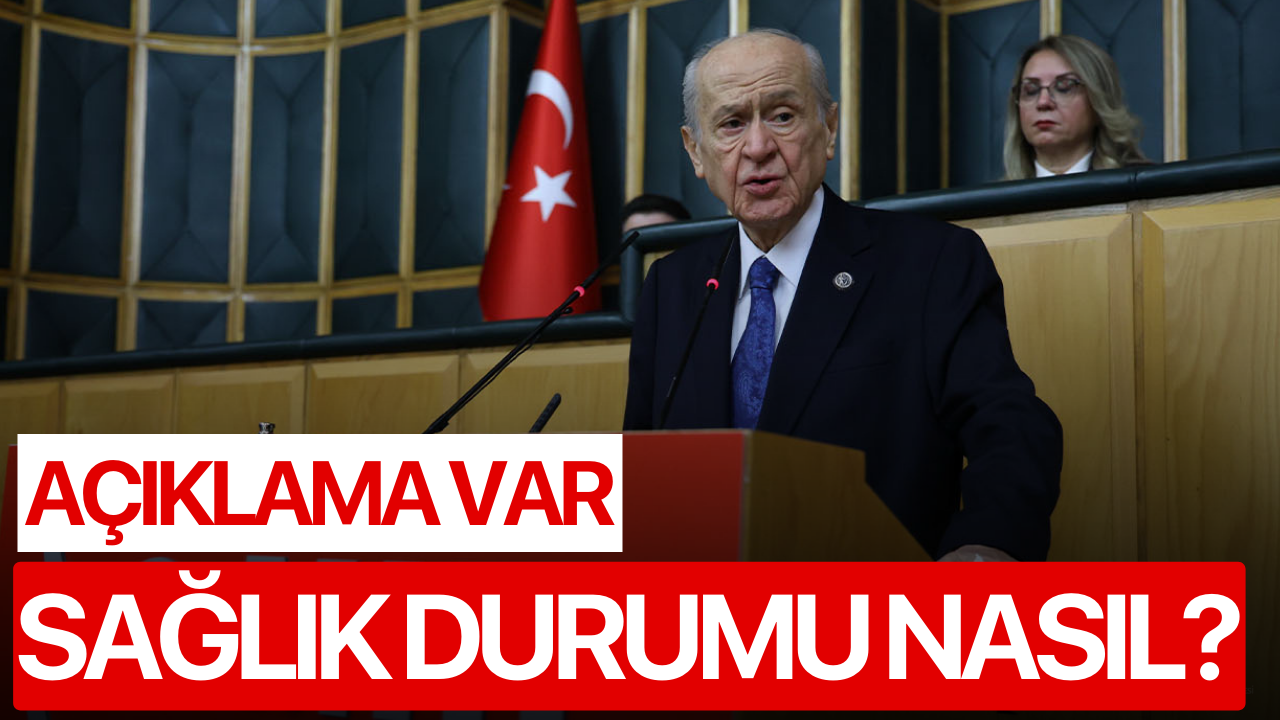 MHP’den Bahçeli’nin sağlık durumuyla ilgili açıklama