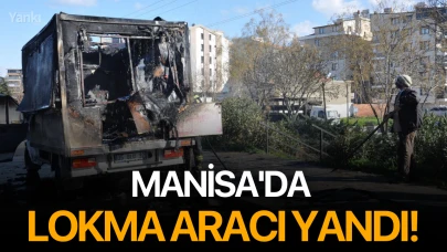 Manisa'da Lokma Aracı Yandı!