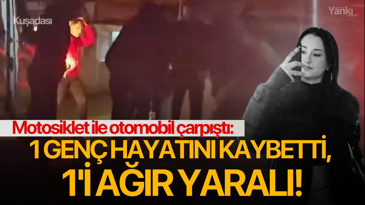 Motosiklet ile otomobil çarpıştı: 1 genç hayatını kaybetti, 1 ağır yaralı!