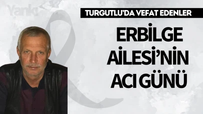 Erbilge Ailesi’nin Acı Günü