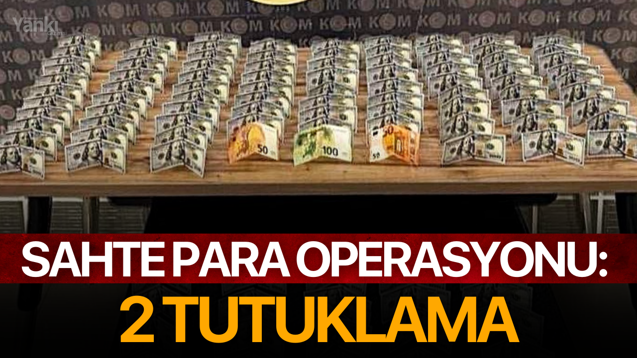 Sahte para operasyonu: 2 tutuklama