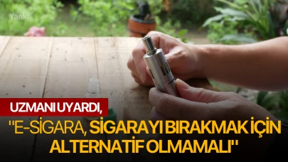 Uzmanı uyardı, "Elektronik sigara, sigarayı bırakmak için alternatif olmamalı"