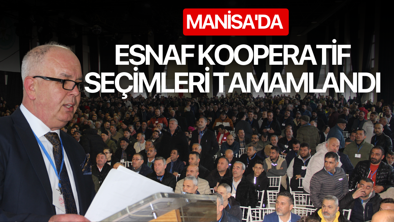 Manisa'da Esnaf Kooperatif Seçimleri Tamamlandı