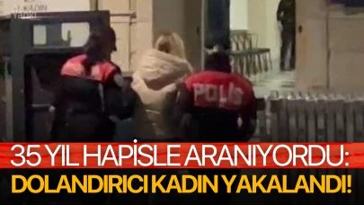 35 yıl hapisle aranıyordu: Dolandırıcı kadın yakalandı!