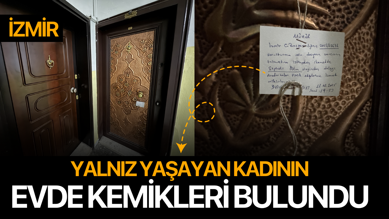 Yalnız yaşayan kadının evde kemikleri bulundu