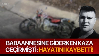 Babaannesine giderken kaza geçirmişti: Hayatını kaybetti!