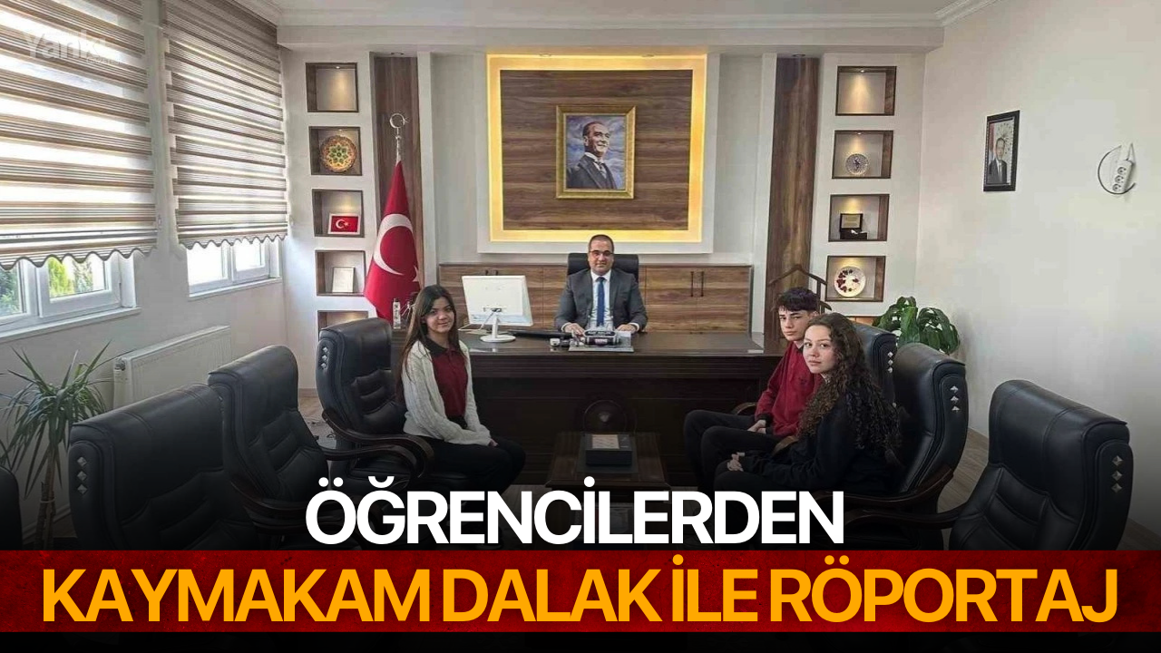 Öğrencilerden Kaymakam Dalak ile röportaj