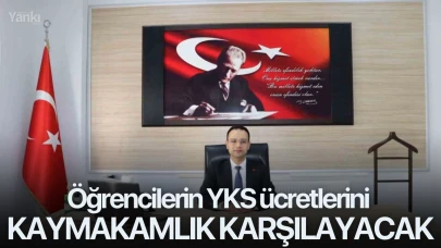 Öğrencilerin YKS ücretlerini kaymakamlık karşılayacak