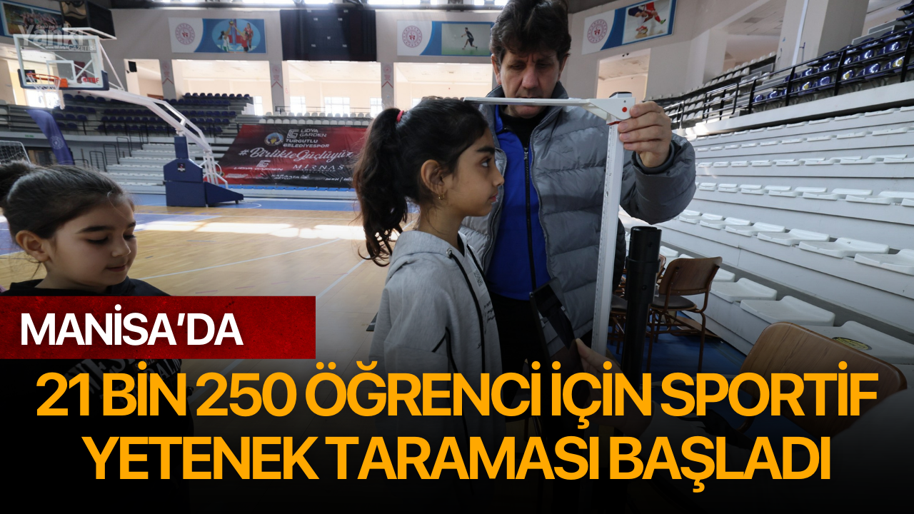 Manisa’da 21 Bin 250 Öğrenci İçin Sportif Yetenek Taraması Başladı