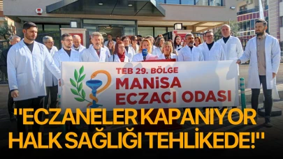 Eczacılar : "ECZANELER KAPANIYOR, HALK SAĞLIĞI TEHLİKEDE!"