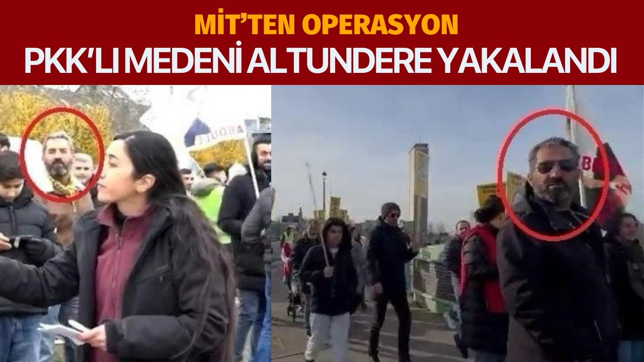 MİT’ten operasyon: PKK’lı Medeni Altundere yakalandı