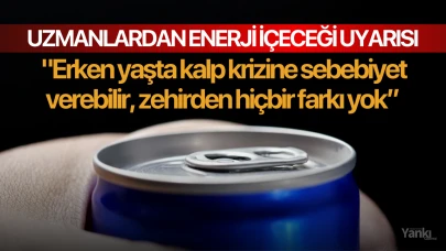 Uzmanlardan enerji içeceği uyarısı: "Erken yaşta kalp krizine sebebiyet verebilir, zehirden hiçbir farkı yok"