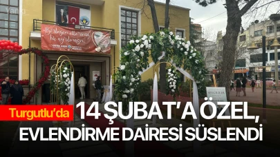 Turgutlu’da 14 Şubat’a özel, evlendirme dairesi süslendi