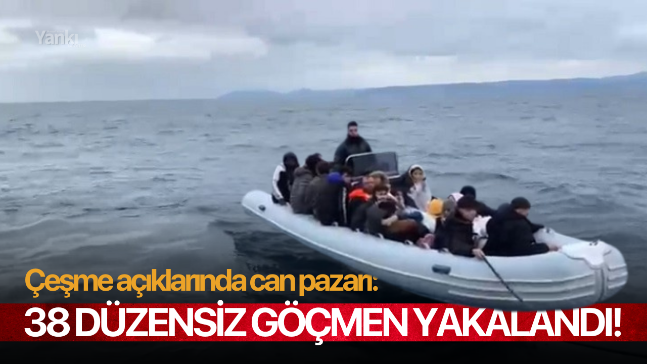 Çeşme açıklarında can pazarı: 38 göçmen yakalandı!