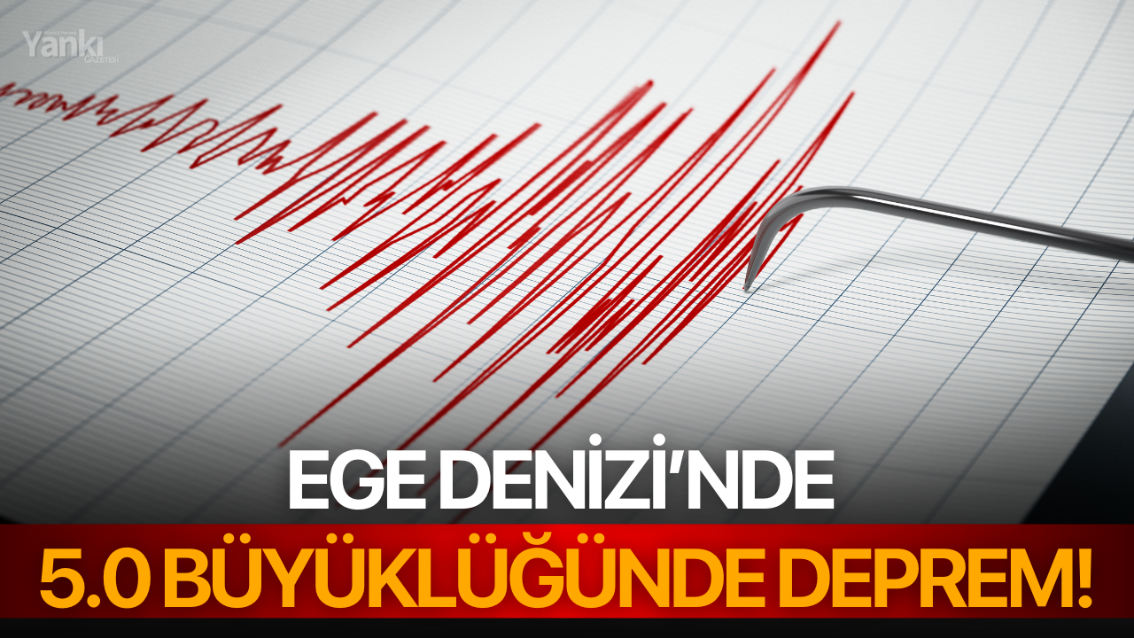 Ege Denizi’nde 5.0 Büyüklüğünde Deprem!