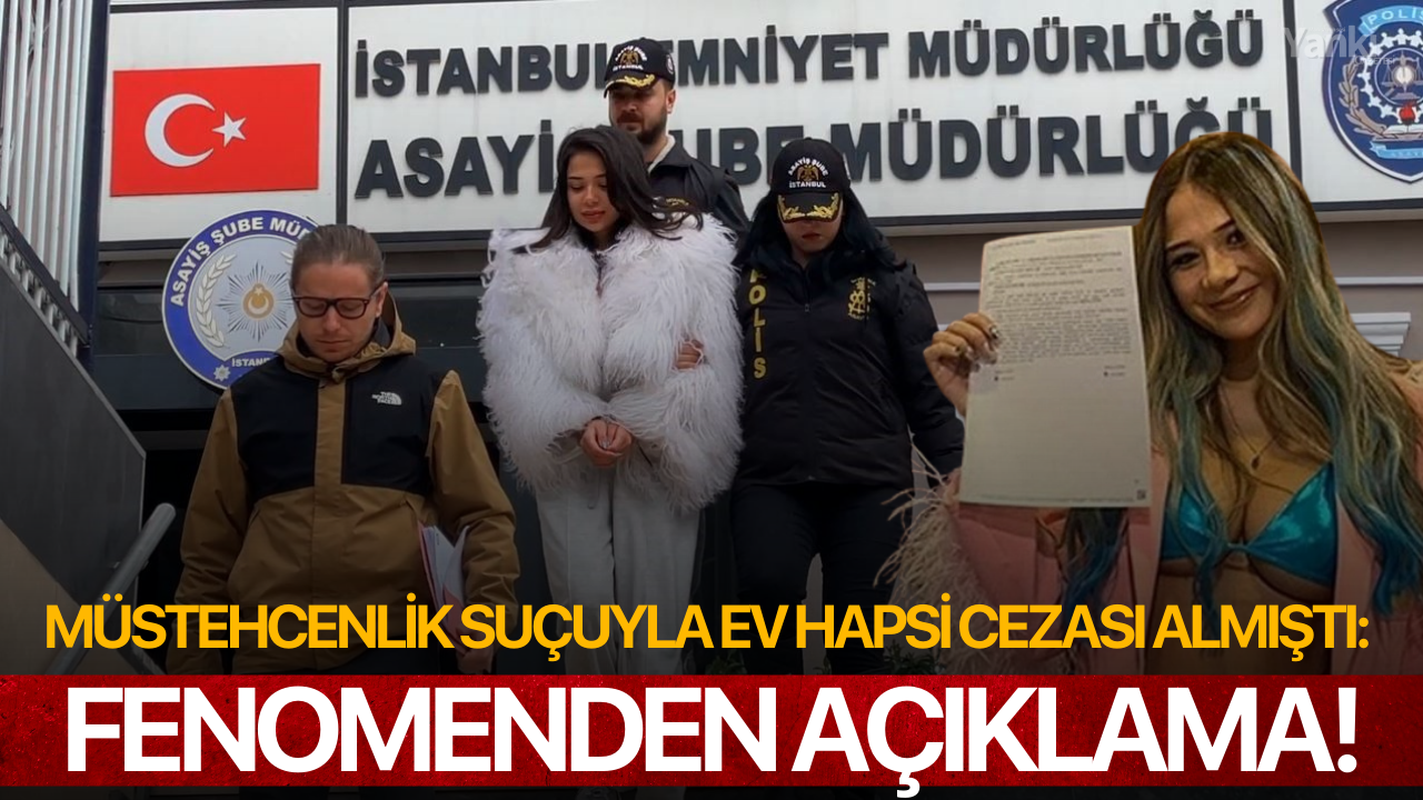 Müstehcenlik Suçuyla ev hapsi cezası almıştı: Fenomenden açıklama!