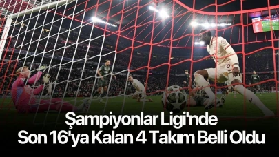 Şampiyonlar Ligi'nde son 16'ya kalan 4 takım belli oldu