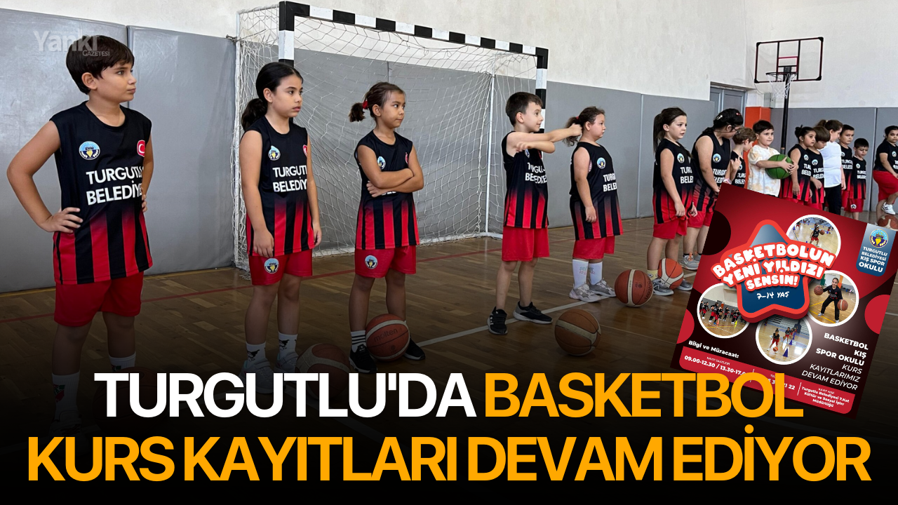 Turgutlu'da Basketbol Kurs Kayıtları Devam Ediyor