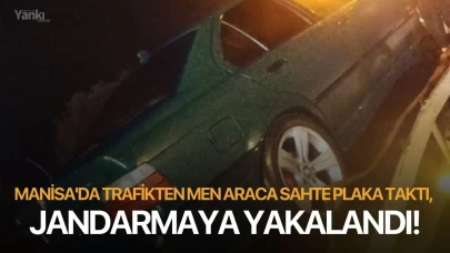 Manisa'da trafikten men araca sahte plaka taktı, jandarmaya yakalandı!