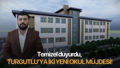 Temizel duyurdu, Turgutlu’ya iki yeni okul müjdesi!