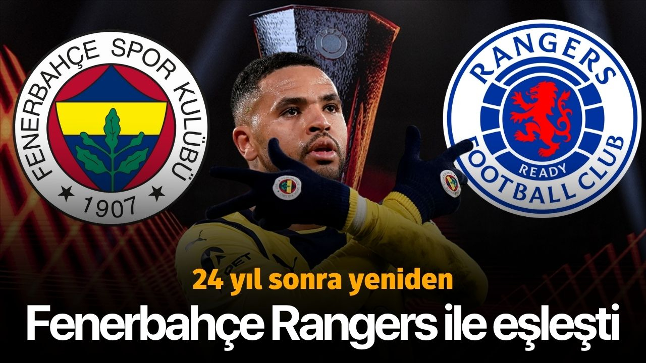 Fenerbahçe, Rangers ile 24 yıl sonra yine rakip