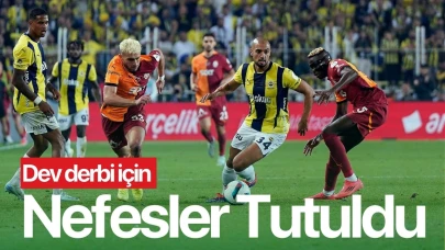 Derbi için nefesler tutuldu